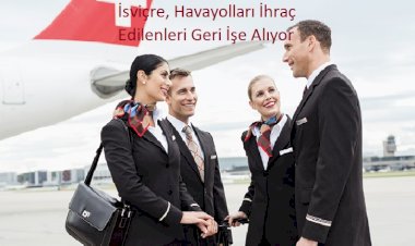 İsviçre, Havayolları İhraç Edilenleri Geri İşe Alıyor