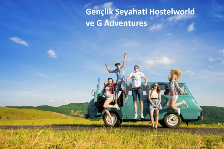 Gençlik Seyahati Hostelworld ve G Adventures