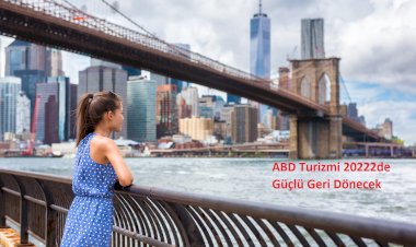 ABD Turizmi 20222de Güçlü Geri Dönecek