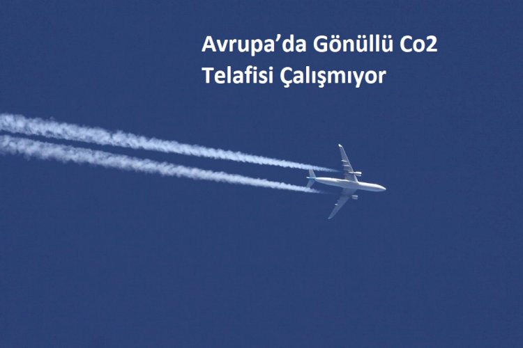 Avrupa’da Gönüllü Co2 Telafisi Çalışmıyor