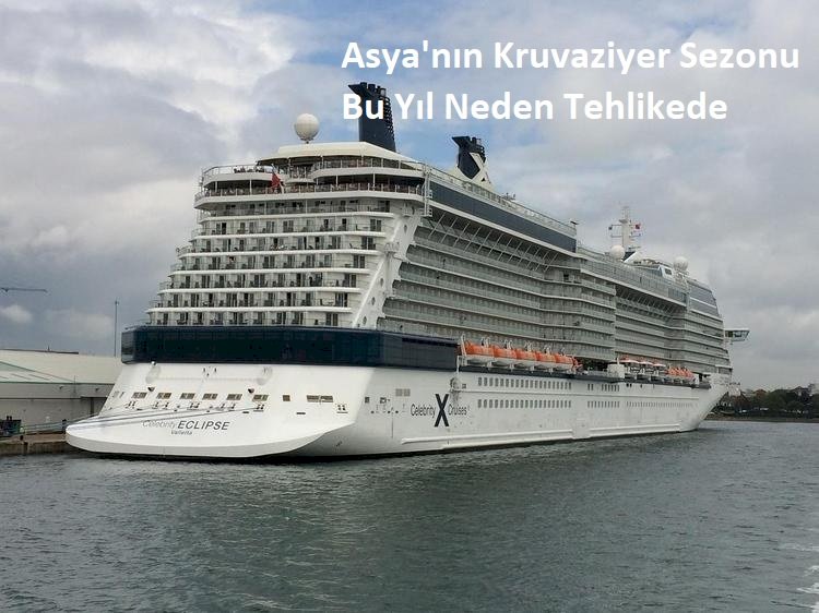 Asya'nın Kruvaziyer Sezonu Bu Yıl Neden Tehlikede