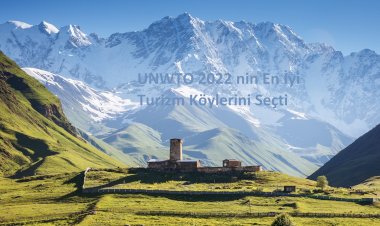 UNWTO 2022 nin En İyi Turizm Köylerini Seçti