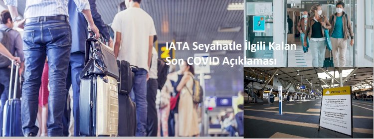 IATA Seyahatle İlgili Kalan Son COVID Açıklaması